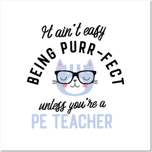 PE Teacher Cat Gifts for Cat Lovers - It ain't easy being Purr Fect Posters and Art